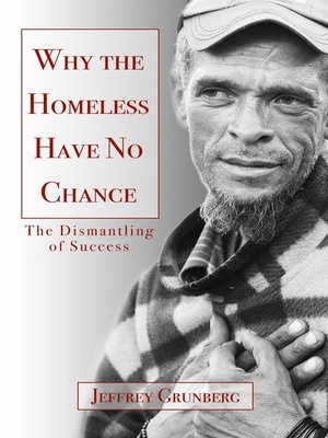 cover image of Why the Homeless Have No Chance